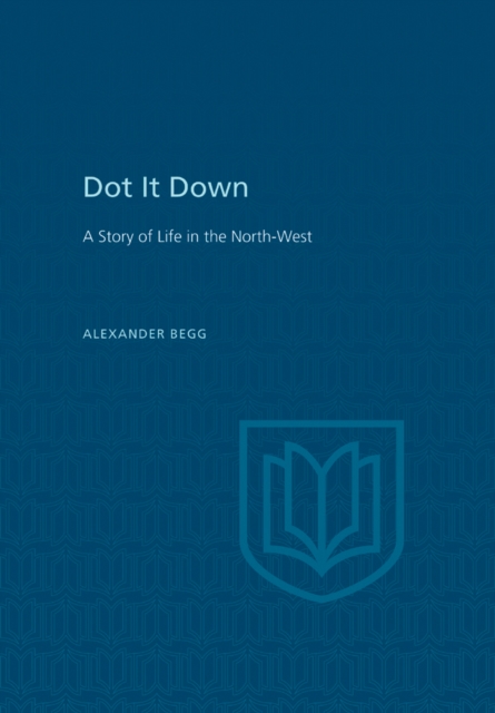 Dot It Down : A Story of Life in the North-West, PDF eBook