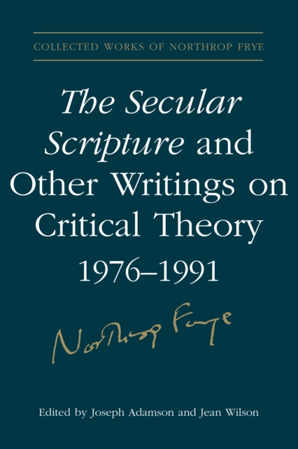 The Secular Scripture and Other Writings on Critical Theory, 1976-1991, EPUB eBook