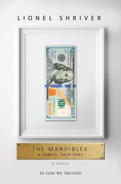 The Mandibles : A Family, 2029-2047, EPUB eBook