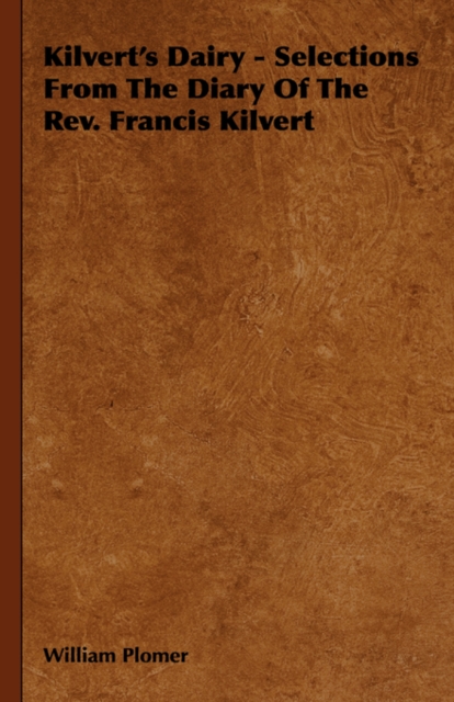 Kilvert's Dairy - Selections From The Diary Of The Rev. Francis Kilvert, Hardback Book