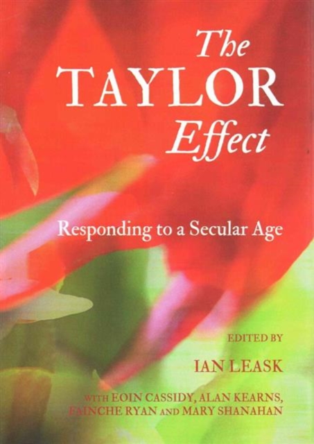 The Taylor Effect : Responding to a Secular Age, Hardback Book