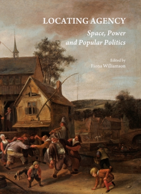 None Locating Agency : Space, Power and Popular Politics, PDF eBook