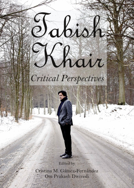 None Tabish Khair : Critical Perspectives, PDF eBook