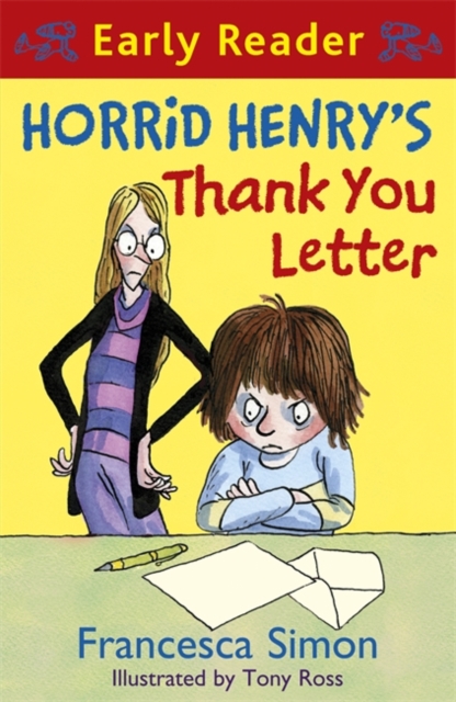 Horrid Henry Early Reader: Horrid Henry's Thank You Letter : Book 9, Paperback / softback Book