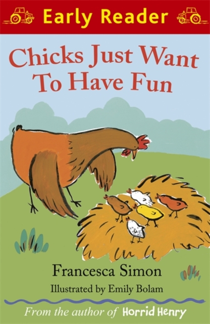 Early Reader: Chicks Just Want to Have Fun, Paperback / softback Book