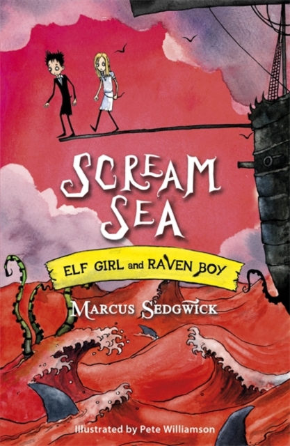 Elf Girl and Raven Boy: Scream Sea : Book 3, Paperback / softback Book