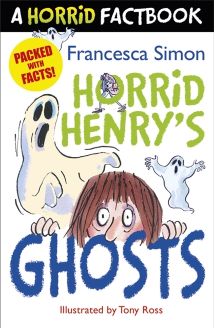Horrid Henry's Ghosts : A Horrid Factbook, Paperback / softback Book