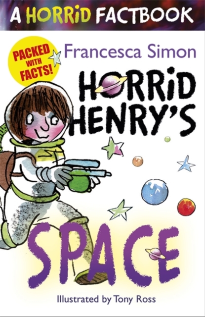 Horrid Henry's Space : A Horrid Factbook, Paperback / softback Book
