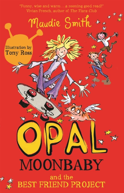 Opal Moonbaby: Opal Moonbaby and the Best Friend Project : Book 1, Paperback / softback Book
