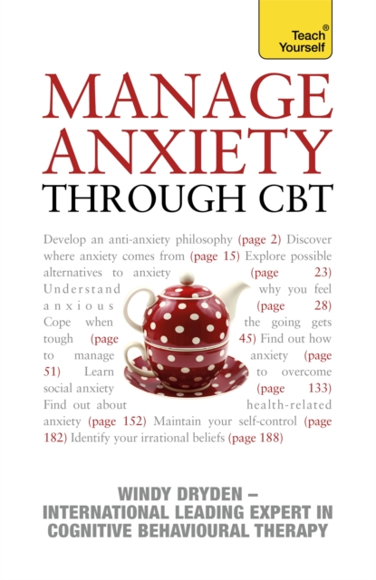 Manage Anxiety Through CBT: Teach Yourself, Paperback / softback Book