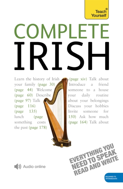 Complete Irish Beginner to Intermediate Book and Audio Course : Learn to read, write, speak and understand a new language with Teach Yourself, Multiple-component retail product Book