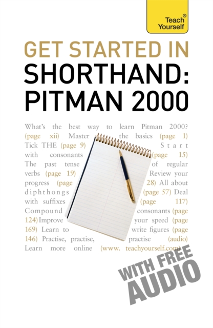 Get Started In Shorthand: Pitman 2000 : Master the basics of shorthand: a beginner's introduction to Pitman 2000, Paperback / softback Book