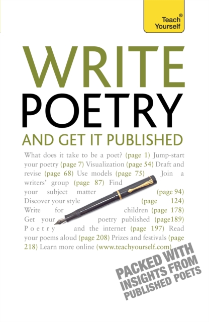 Write Poetry and Get it Published : Find your subject, master your style and jump-start your poetic writing, Paperback / softback Book