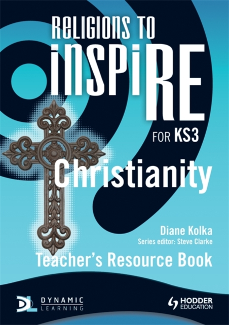 Religions to InspiRE for KS3: Christianity Teacher's Resource Book, Paperback / softback Book