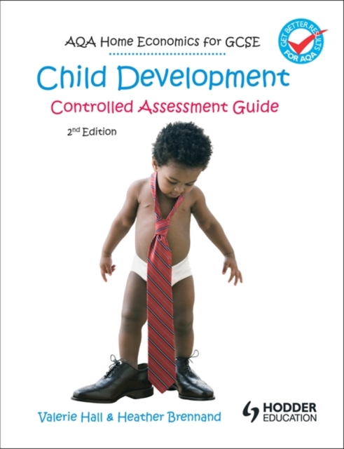 AQA Home Economics for GCSE: Child Development - Controlled Assessment, 2nd Edition, Paperback / softback Book