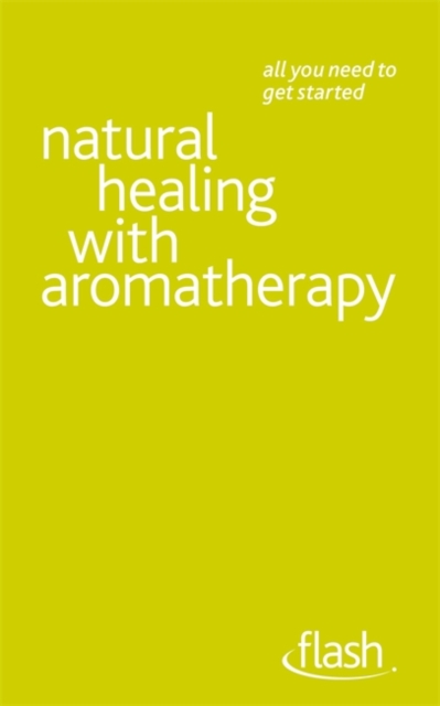 Natural Healing with Aromatherapy: Flash, Paperback / softback Book