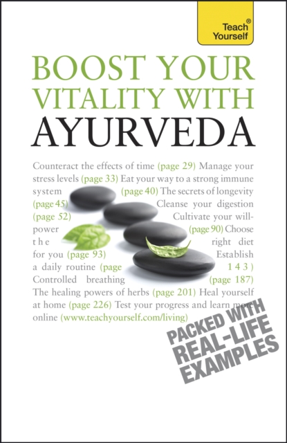 Boost Your Vitality With Ayurveda : A guide to using the ancient Indian healing tradition to improve your physical and spiritual wellbeing, EPUB eBook
