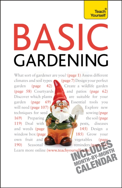 Basic Gardening : A step by step guide to garden care and growing fruit, flowers and vegetables, EPUB eBook