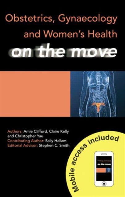 Obstetrics, Gynaecology and Women's Health on the Move, Paperback / softback Book