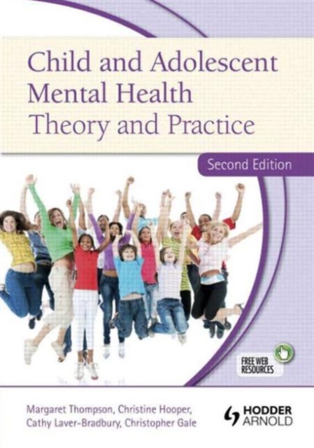 Child and Adolescent Mental Health : Theory and Practice, Second Edition, Paperback / softback Book