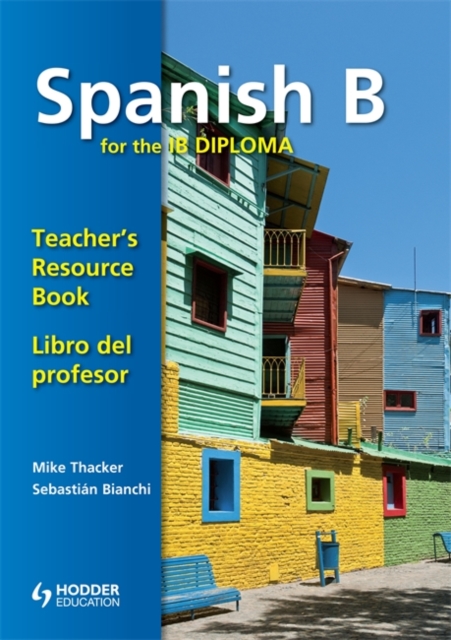 Spanish B for the IB Diploma Teacher's Resource Book, Spiral bound Book