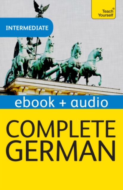 Complete German (Learn German with Teach Yourself) : Enhanced eBook: New edition, EPUB eBook