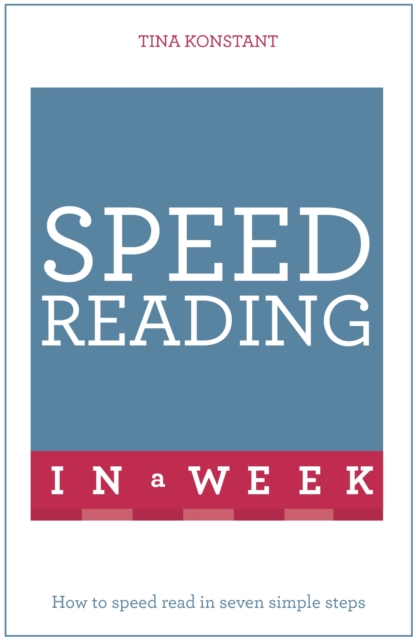 Speed Reading In A Week : How To Speed Read In Seven Simple Steps, EPUB eBook