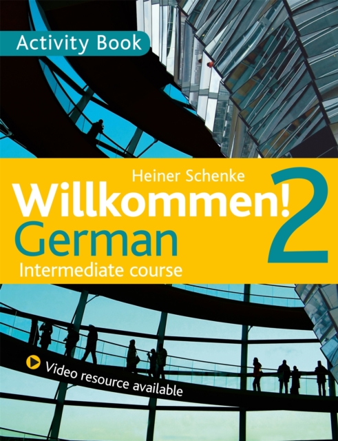 Willkommen! 2 German Intermediate course : Activity Book, Paperback / softback Book