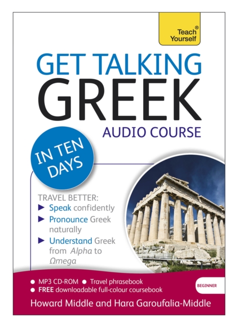 Get Talking Greek in Ten Days Beginner Audio Course : (Audio pack) The essential introduction to speaking and understanding, CD-Audio Book