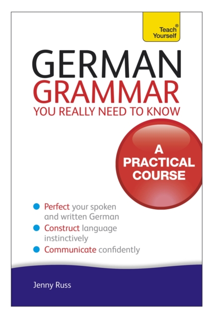 German Grammar You Really Need To Know: Teach Yourself, Paperback / softback Book