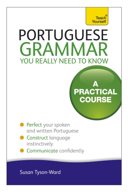 Portuguese Grammar You Really Need To Know: Teach Yourself, Paperback / softback Book
