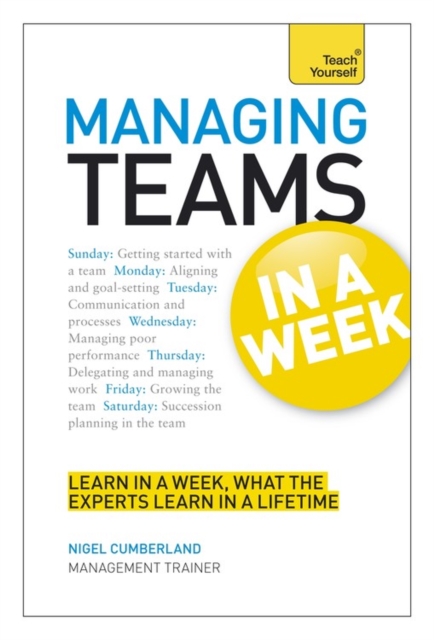 Managing Teams in a Week: Teach Yourself, Paperback Book
