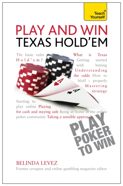 Play and Win Texas Hold 'Em: Teach Yourself, Paperback / softback Book
