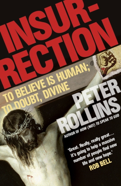 Insurrection : To believe is human; to doubt, divine, EPUB eBook