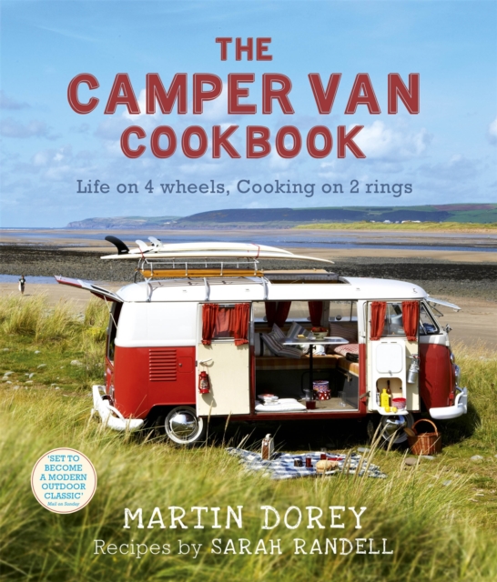 The Camper Van Cookbook : Life on 4 wheels, Cooking on 2 rings, Paperback / softback Book