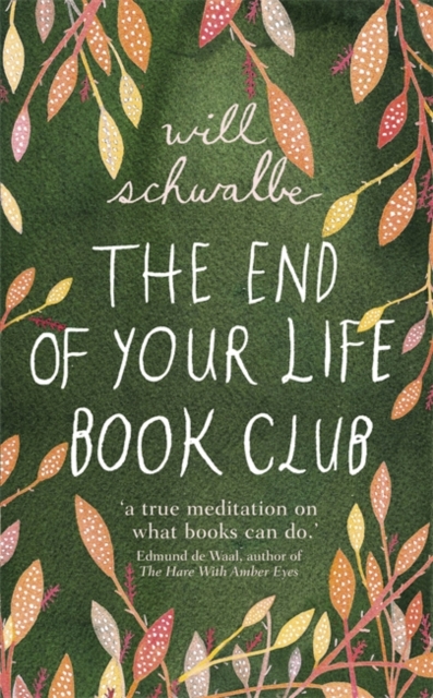 The End of Your Life Book Club, Hardback Book