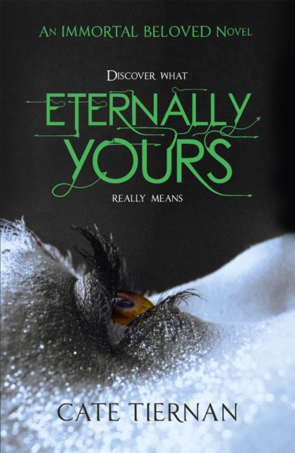 Eternally Yours (Immortal Beloved Book Three), Paperback / softback Book