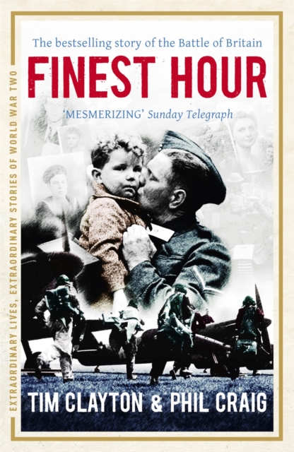Finest Hour : The bestselling story of the Battle of Britain, Paperback / softback Book