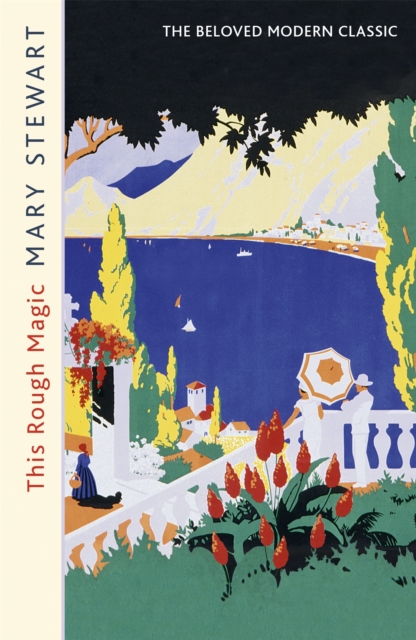 This Rough Magic : A completely unputdownable South of France adventure from the Queen of the Romantic Mystery, Paperback / softback Book