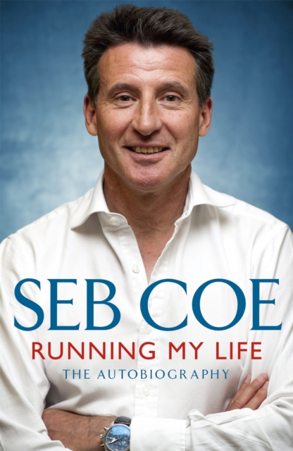 Running My Life - The Autobiography : Winning On and Off the Track, EPUB eBook