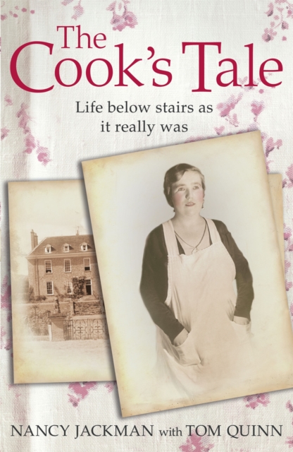 The Cook's Tale : Life below stairs as it really was, Paperback / softback Book