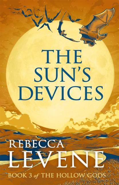 The Sun's Devices : Book 3 of The Hollow Gods, Hardback Book
