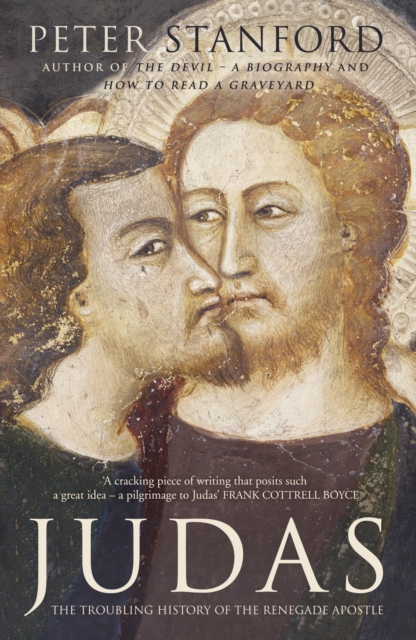 Judas : The troubling history of the renegade apostle, EPUB eBook