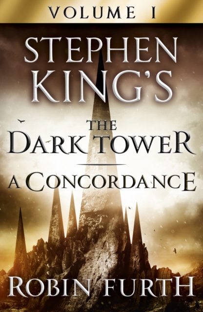 Stephen King's The Dark Tower: A Concordance, Volume One, EPUB eBook