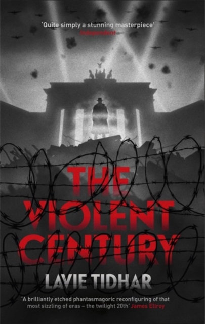 The Violent Century : The epic alternative history novel from World Fantasy Award-winning author of OSAMA - perfect for fans of Stan Lee, Paperback / softback Book