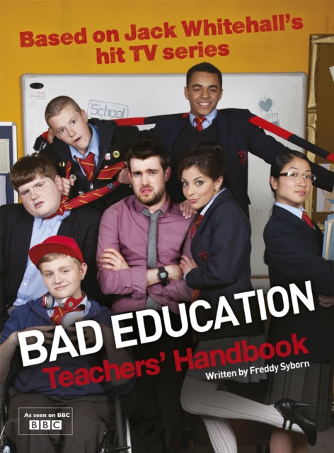 Bad Education : Based on Jack Whitehall's hit TV series, Hardback Book