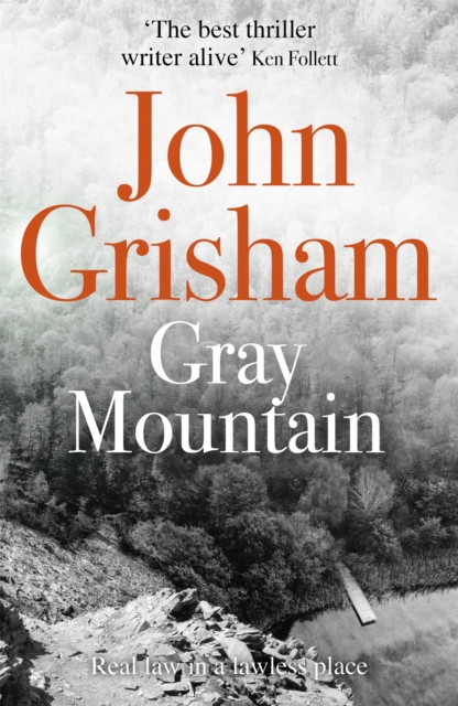 Gray Mountain : A Bestselling Thrilling, Fast-Paced Suspense Story, Paperback / softback Book