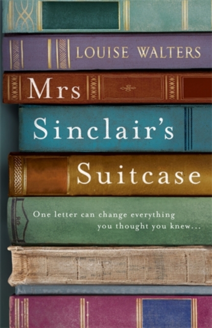Mrs Sinclair's Suitcase : 'A heart-breaking tale of loss, missed chances and enduring love' Good Housekeeping, EPUB eBook