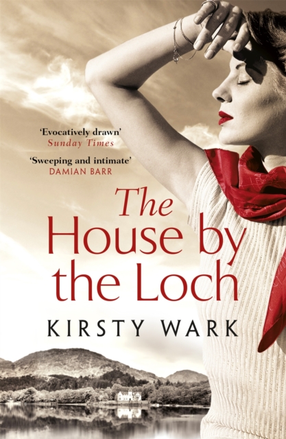 The House by the Loch : 'a deeply satisfying work of pure imagination' - Damian Barr, Paperback / softback Book