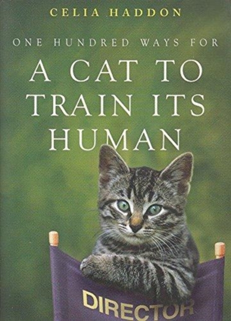 One Hundred Ways for a Cat to Train Its Human, Paperback / softback Book